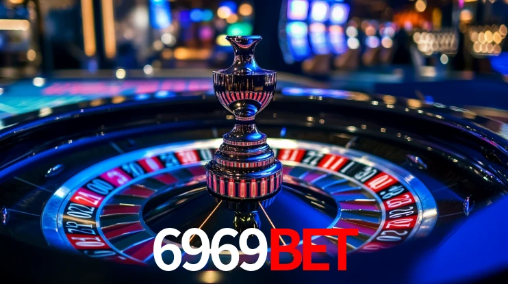 Explore as vantagens do 6969Bet: serviço profissional e confiabilidade